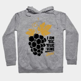 I am the true vine Hoodie